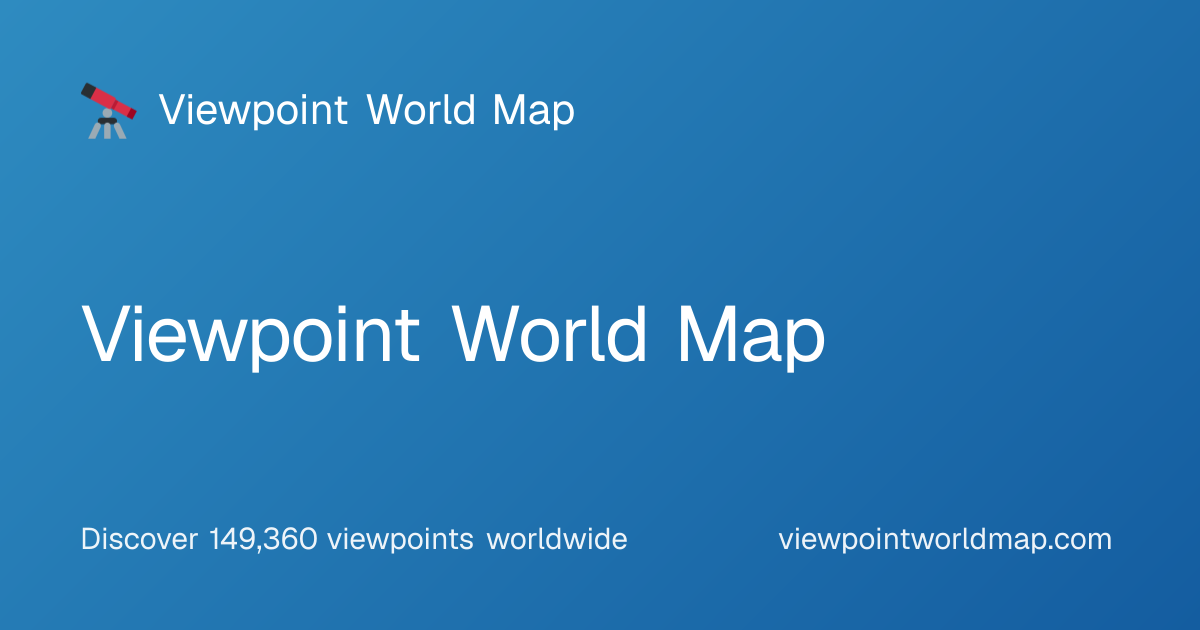 Viewpoint World Map — Discover 149,360 viewpoints worldwide